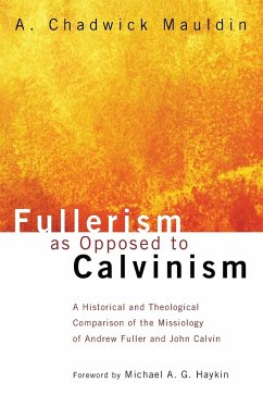 Fullerism as Opposed to Calvinism - Mauldin, A. Chadwick