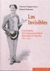 Los invisibles : una historia de la homosexualidad masculina en España, 1850-1939 - Vázquez García, Francisco