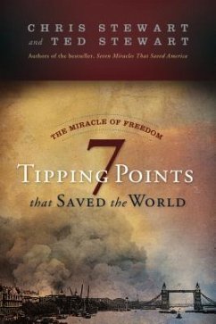 The Miracle of Freedom: Seven Tipping Points That Saved the World - Stewart, Ted; Stewart, Chris
