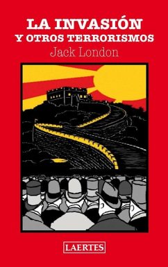 La invasión y otros terrorismos - London, Jack