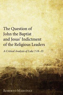 The Question of John the Baptist and Jesus' Indictment of the Religious Leaders