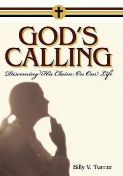 God's Calling: Discerning His Claim on Our Life - Turner, Billy V.