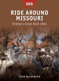 Ride Around Missouri: Shelby's Great Raid 1863
