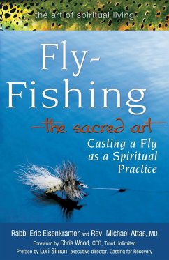 Fly Fishing-The Sacred Art - Eisenkramer, Rabbi Eric; Attas, MD Rev. Micheal