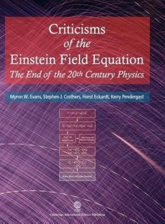 Criticisms of the Einstein Field Equation - Evans, Myron W; Crothers, Stephen J; Eckardt, Horst