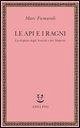 Le api e i ragni. La disputa degli antichi e dei moderni Cover Le api e i ragni. La disputa degli antichi e dei moderni