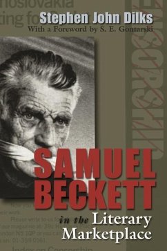 Samuel Beckett in the Literary Marketplace - Dilks, Stephen
