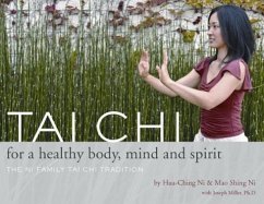 Tai Chi for a Healthy Body, Mind and Spirit: The Ni Family Tai Chi Tradition - Ni, Mao Shing