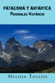 Patagonia y Antartica, Personajes Historicos