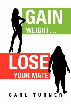 Gain Weight.Lose Your Mate - Turner, Carl