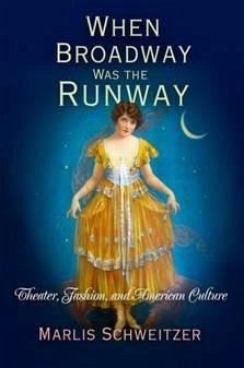 When Broadway Was the Runway - Schweitzer, Marlis