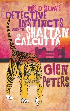 Mrs d'Silva's Detective Instincts and the Shaitan of Calcutta - Peters, Glen