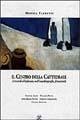Cover Il centro della cattedrale. I ricordi d'infanzia nella scrittura femminile. Dolores Prato, Fabrizia Ramondino, Anna Maria Ortese, Cristina Campo, Ginevra Bompiani