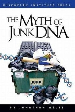 The Myth of Junk DNA - Wells, Jonathan