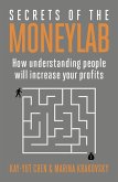 Secrets of the Moneylab Secrets of the Moneylab