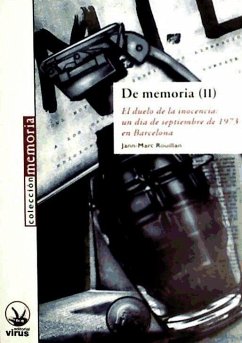 De memoria II : el duelo de la inocencia : un día de septiembre de 1973 en Barcelona - Rouillan, Jean-Marc