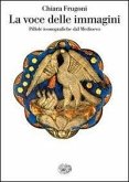 La voce delle immagini. Pillole iconografiche dal Medioevo La voce delle immagini. Pillole iconografiche dal Medioevo