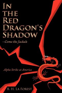 In the Red Dragon's Shadow - Come the Jackals