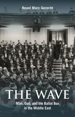 The Wave: Man, God, and the Ballot Box in the Middle East - Gerecht, Reuel Marc