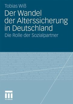 Der Wandel der Alterssicherung in Deutschland - Wiß, Tobias