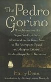 The Pedro Gorino: The Adventures of a Negro Sea-Captain in Africa and on the Seven Seas in His Attempts to Found an Ethiopian Empire