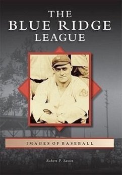 The Blue Ridge League - Savitt, Robert P.
