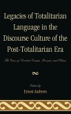 Legacies of Totalitarian Language in the Discourse Culture of the Post-Totalitarian Era