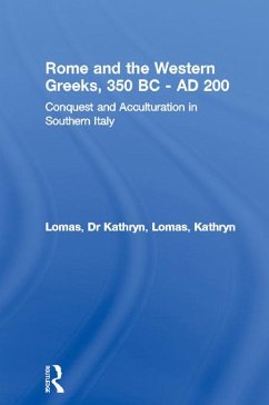 Rome and the Western Greeks, 350 BC - AD 200 - Lomas, Kathryn
