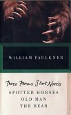 Three Famous Short Novels: Spotted Horses, Old Man, the Bear