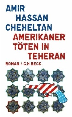 Amerikaner töten in Teheran - Cheheltan, Amir Hassan