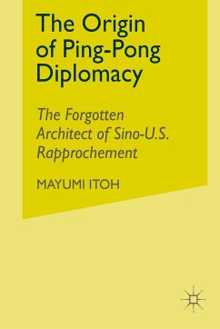 The Origin of Ping-Pong Diplomacy - Itoh, M.