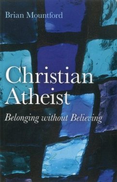 Christian Atheist - Belonging without Believing - Mountford, Brian