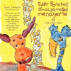 Tyler Poncho's Amalgamated Menagerie, Volume One. - Lindquist, Kaeti