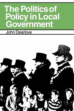 The Politics of Policy in Local Government - Dearlove, John