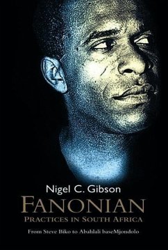 Fanonian Practices in South Africa - Fanon, F.;Gibson, Nigel