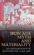Iron Age Myth and Materiality - Bild 1