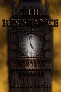 The Resistance - Vetovich, Kristalyn A.