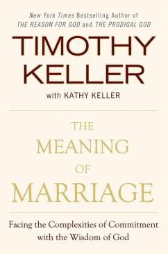 The Meaning of Marriage - Keller, Timothy; Keller, Kathy