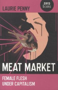 Meat Market - Female flesh under capitalism - Penny, Laurie
