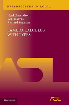 Lambda Calculus with Types - Barendregt, Henk (Radboud Universiteit Nijmegen); Dekkers, Wil (Radboud Universiteit Nijmegen); Statman, Richard