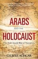 The Arabs and the Holocaust - Achcar, Gilbert