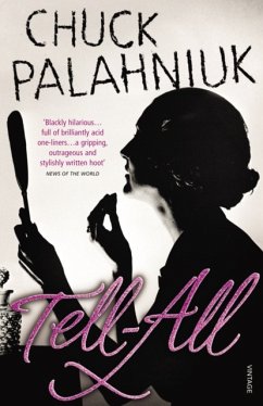 Tell-All - Palahniuk, Chuck