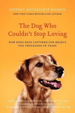 The Dog Who Couldn't Stop Loving - Masson, Jeffrey Moussaieff