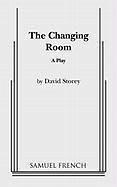 The Changing Room - Storey, David