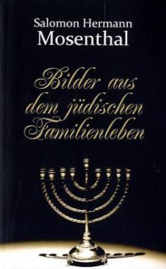 Bilder aus dem jüdischen Familienleben - Mosenthal, Salomon H.