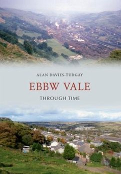 Ebbw Vale Through Time - Davies-Tudgay, Alan
