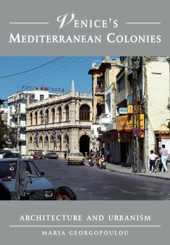 Venice's Mediterranean Colonies - Georgopoulou, Maria