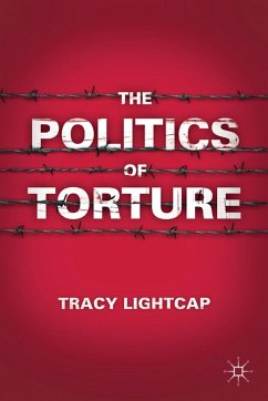 The Politics of Torture - Lightcap, T.