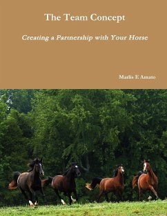 The Team Concept, Creating a Partnership with Your Horse - Amato, Marlis