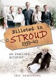 Billeted in Stroud 1939-40: An Evacuee's Account